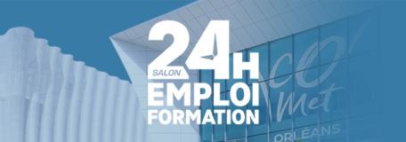 Salon 24 heures pour l'emploi et la formation- Orléans